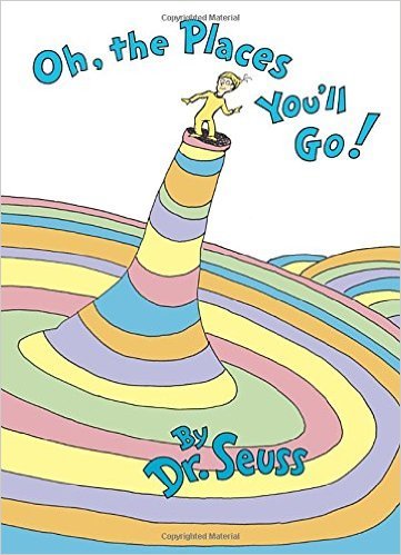 'Oh, the Places You’ll Go' by Dr. Seuss