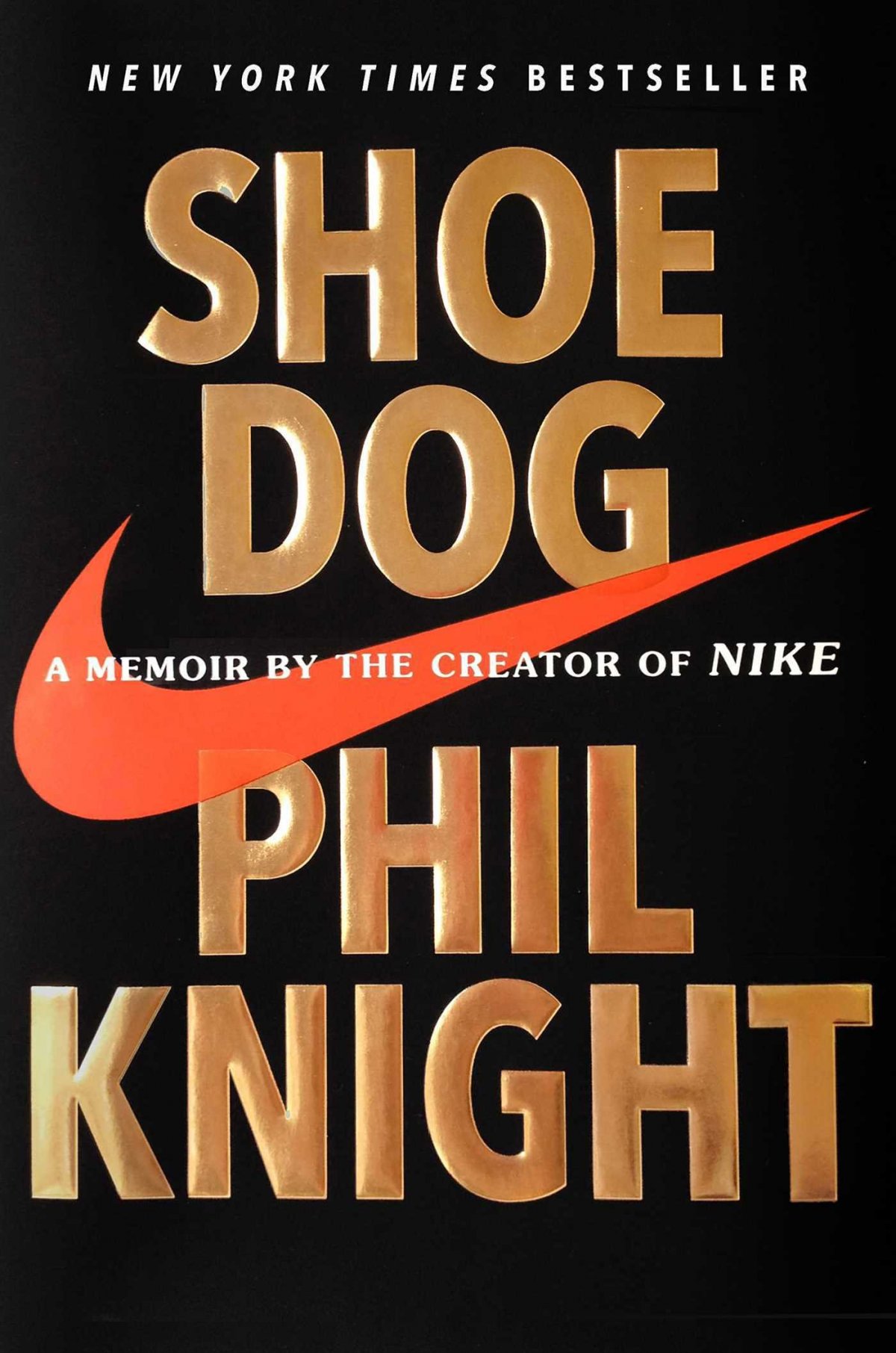 'Shoe Dog: A Memoir by the Creator of Nike' by Phil Knight