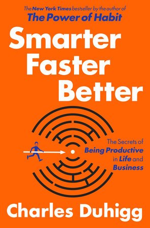 'Smarter Faster Better' by Charles Duhigg